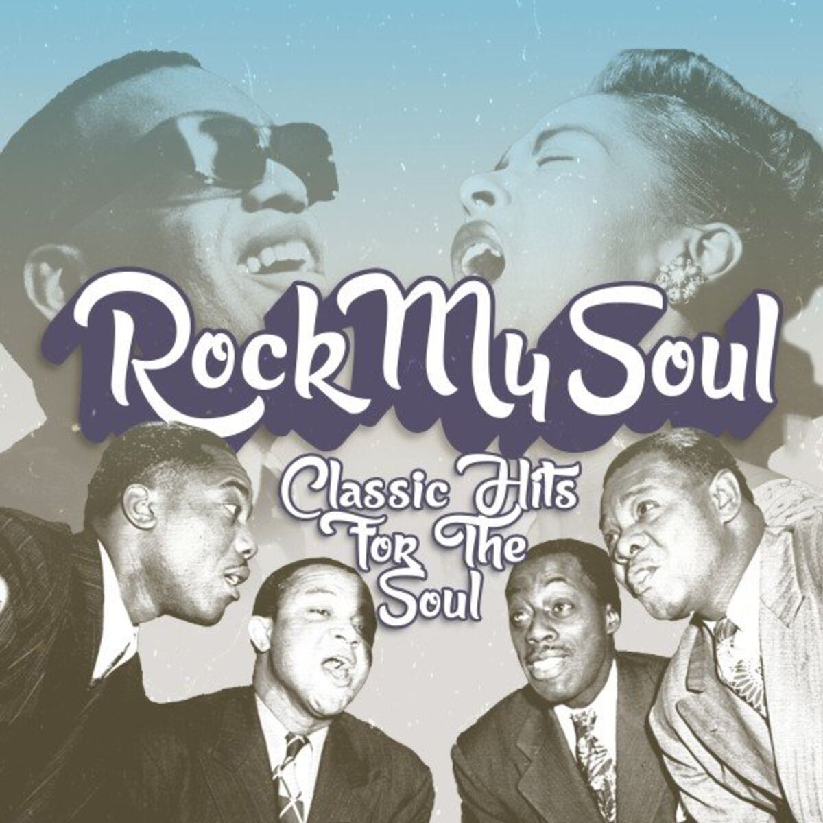 Album cover of Rock My Soul (Classic Hits for the Soul)