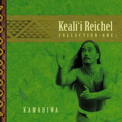 Cover of Kamahiwa: The Keali'i Reichel Collection