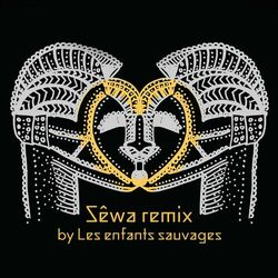 Cover of Sêwa (Les enfants sauvages Remix)