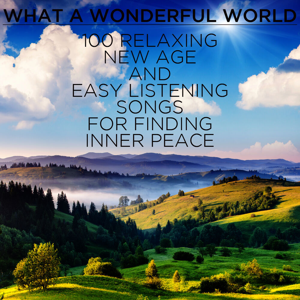 Picture of What a Wondeful World: 100 Relaxing New Age and Easy Listening Songs for Finding Inner Peace