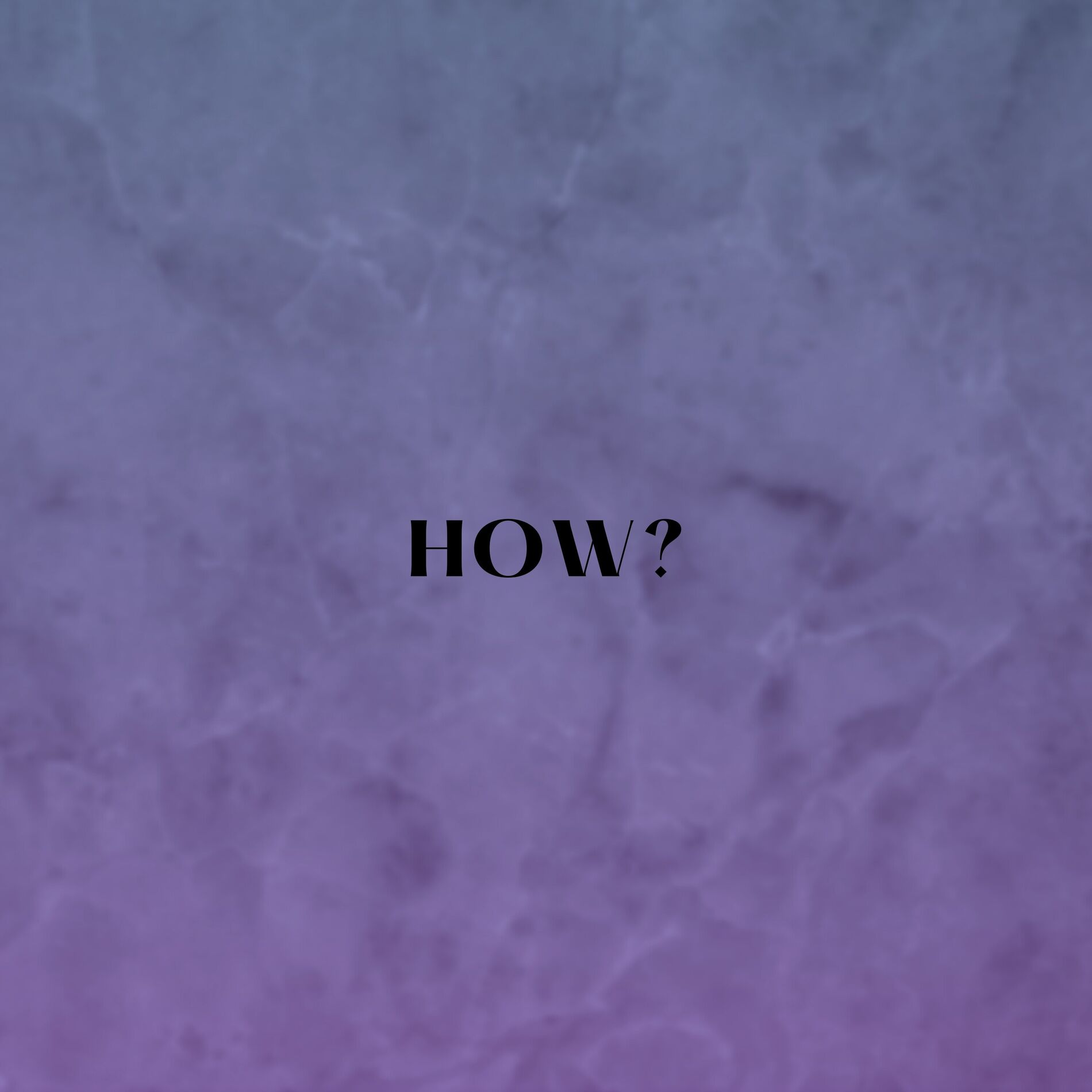 Album cover of HOW?