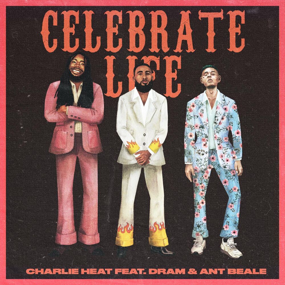Picture of Celebrate Life (feat. DRAM & Ant Beale)