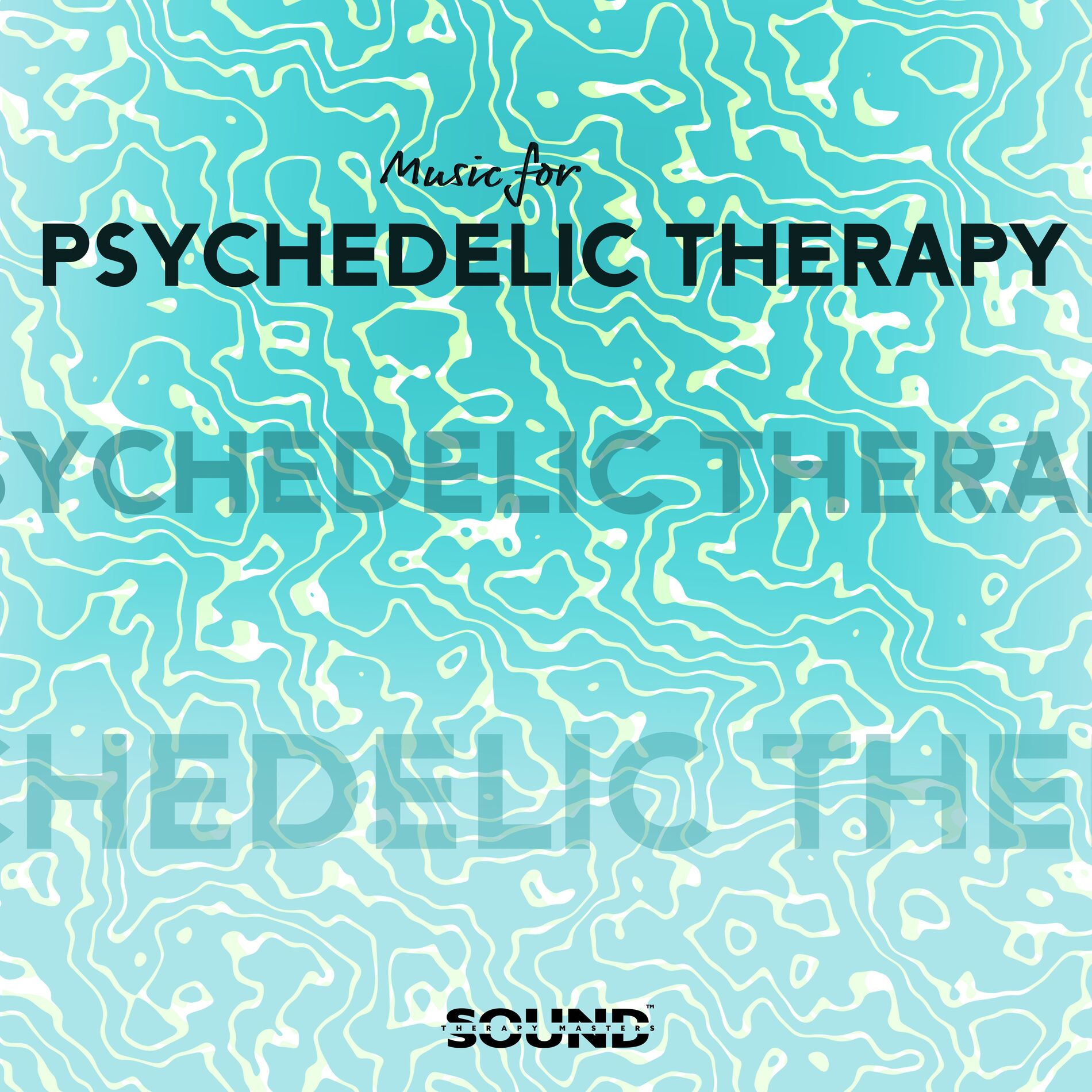 Album cover of Music For Psychedelic Therapy: Help With Anxiety and Mood Disorders, Post-Traumatic Stress Disorder
