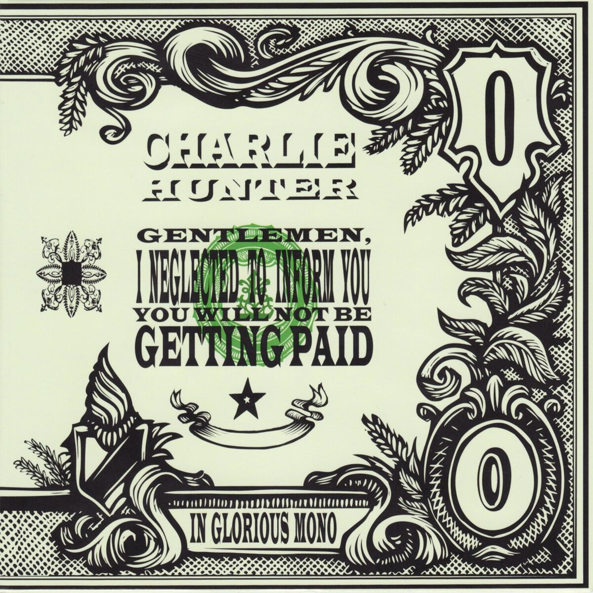 Album cover of Gentlemen, I Neglected To Inform You You Will Not Be Getting Paid