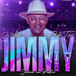 Cover of Sin Miedo: Un Tiro - Jimmy (Sesiones con Público) [En Vivo]