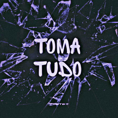 Toma Tudo