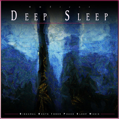 Ambient Deep Sleep: Binaural Beats Inner Peace Sleep Music - Binaural ...