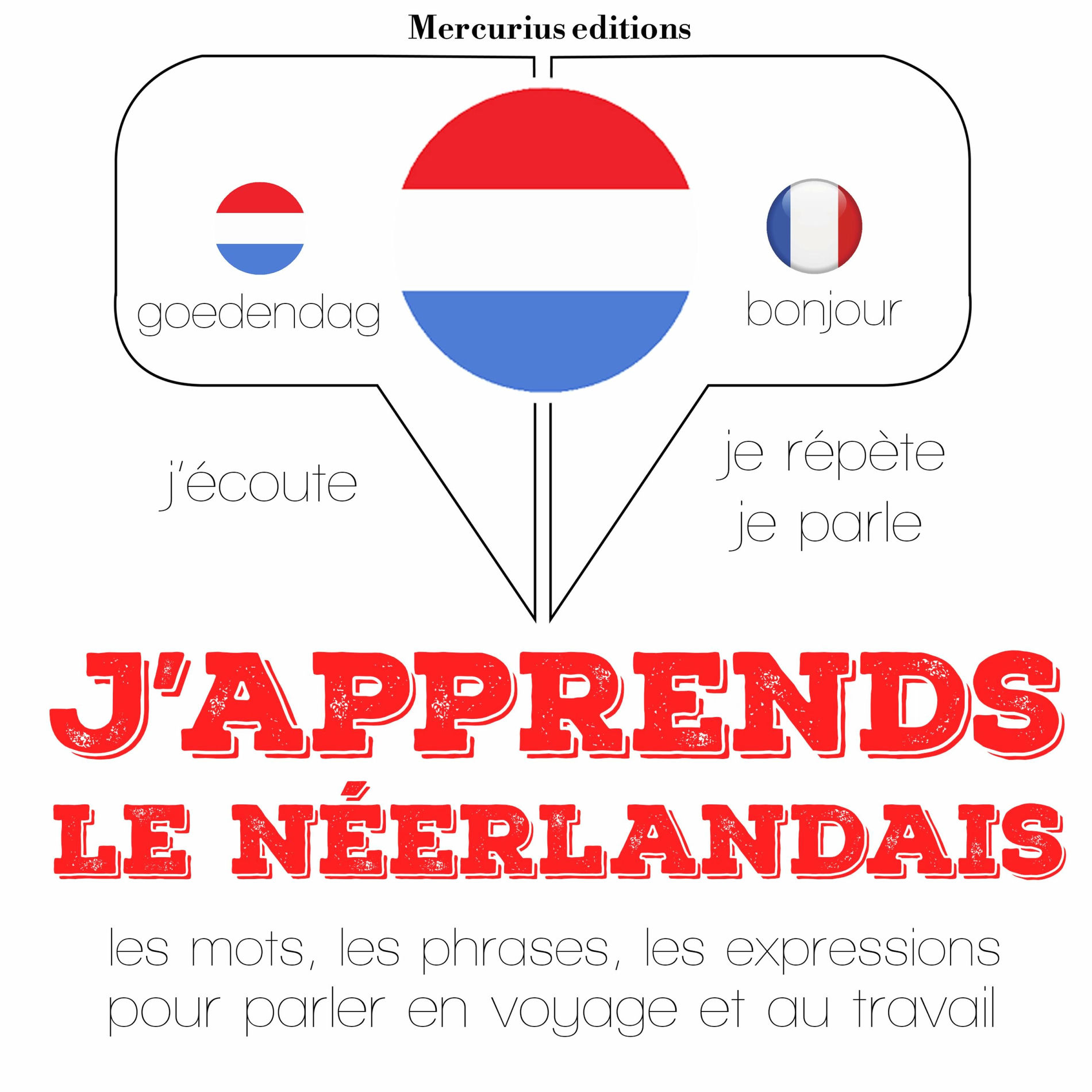 Album cover of J'apprends le néerlandais (J'écoute, je répète, je parle)
