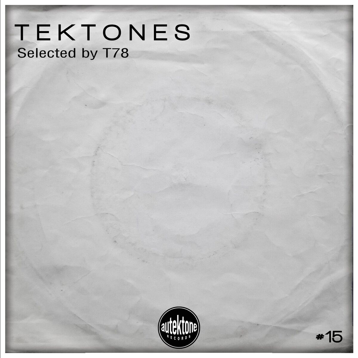 Album cover of Tektones #15 (Selected by T78)