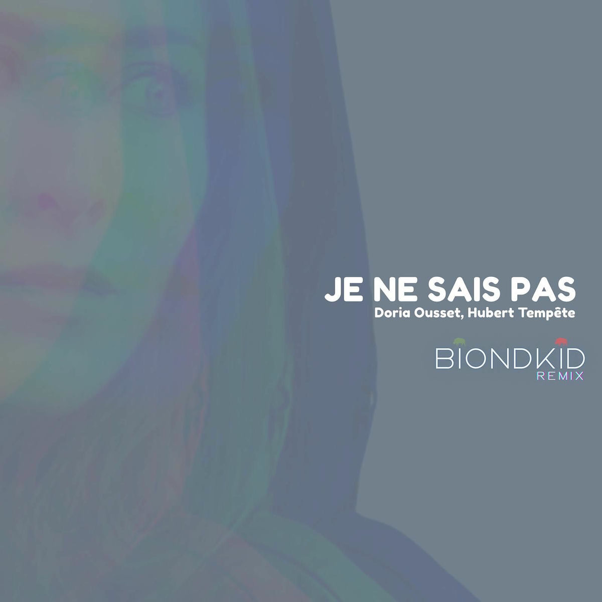 Album cover of JE NE SAIS PAS (BIONDKID REMIX)