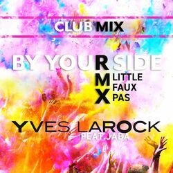 Cover of By Your Side (Little Faux Pas Club Mix)