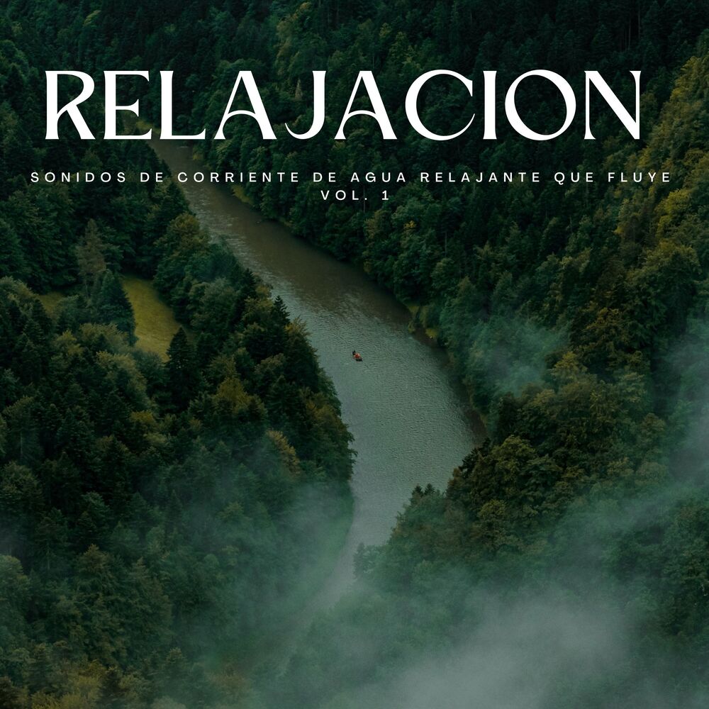 Picture of Relajación: Sonidos De Corriente De Agua Relajante Que Fluye Vol. 1