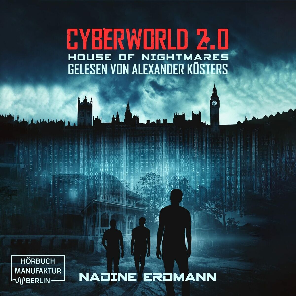 Album cover of House of Nightmares - CyberWorld, Band 2 (ungekürzt)