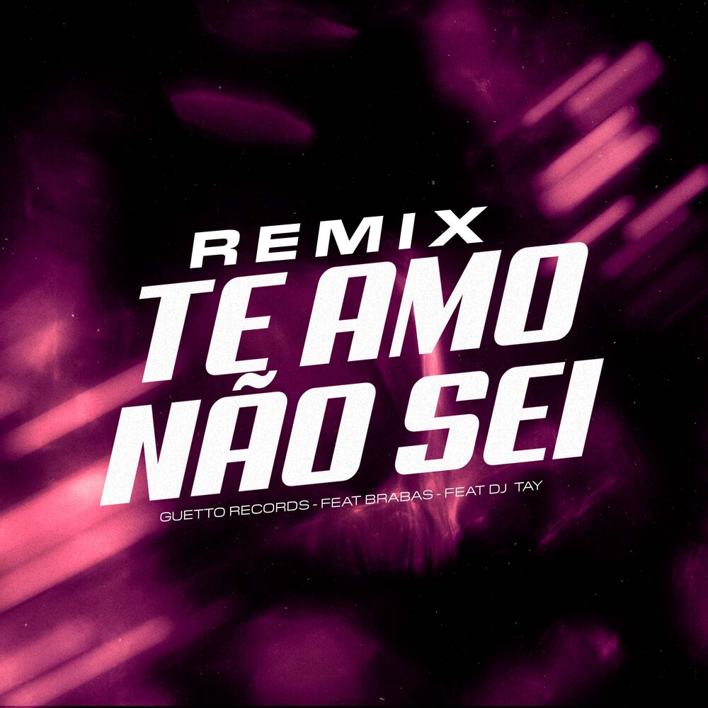 Picture of TE AMO NÃO SEI (Remix)