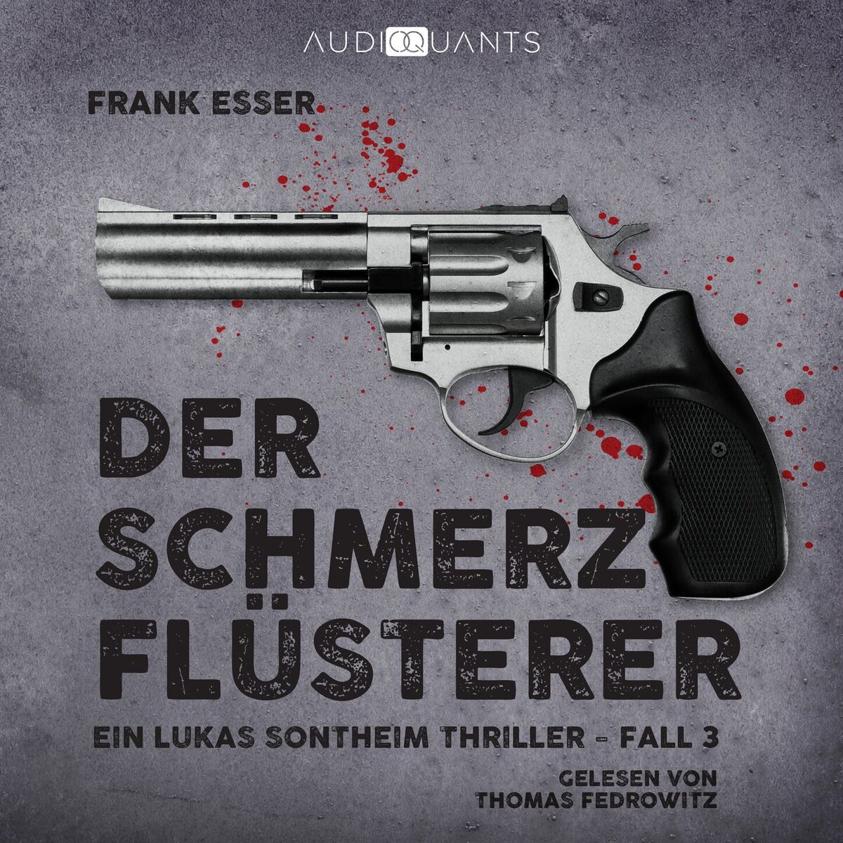 Album cover of Der Schmerzflüsterer - Ein Lukas-Sontheim-Thriller, Fall 3 (Ungekürzt)