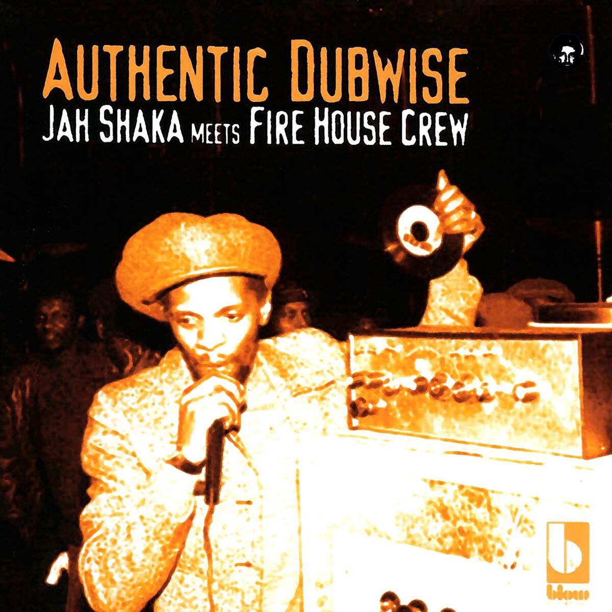 Album cover of Authentic Dubwise: Jah Shaka Meets Fire House Crew