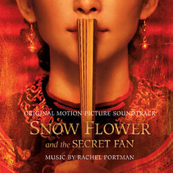 Cover of Snow Flower and the Secret Fan (Original Motion Picture Soundtrack)