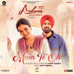 Cover of Main Te Oh (From "Ardaas Sarbat De Bhale Di")