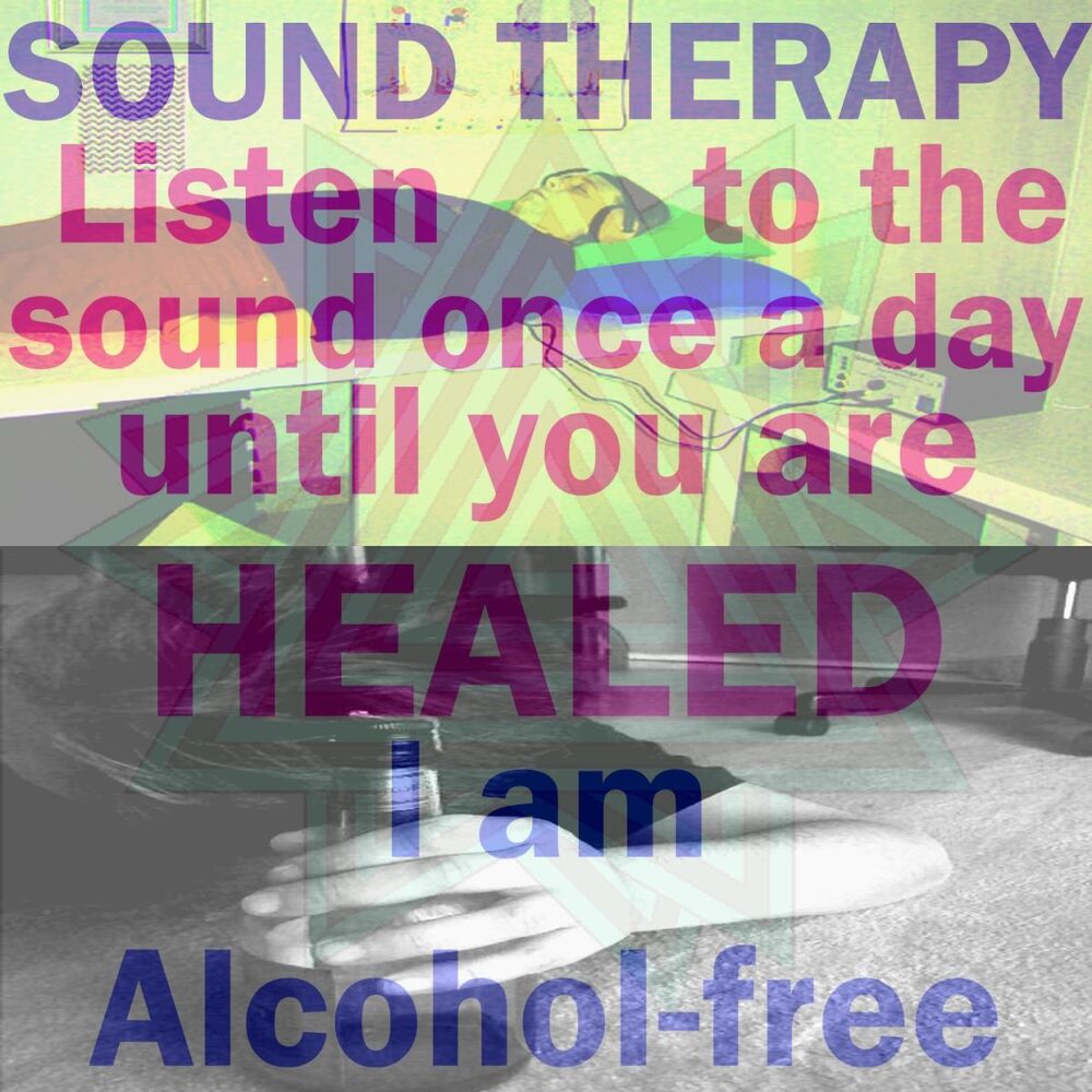 Picture of I Am Alcohol-Free (Listen to the Sound Once a Day Until You Are Healed)
