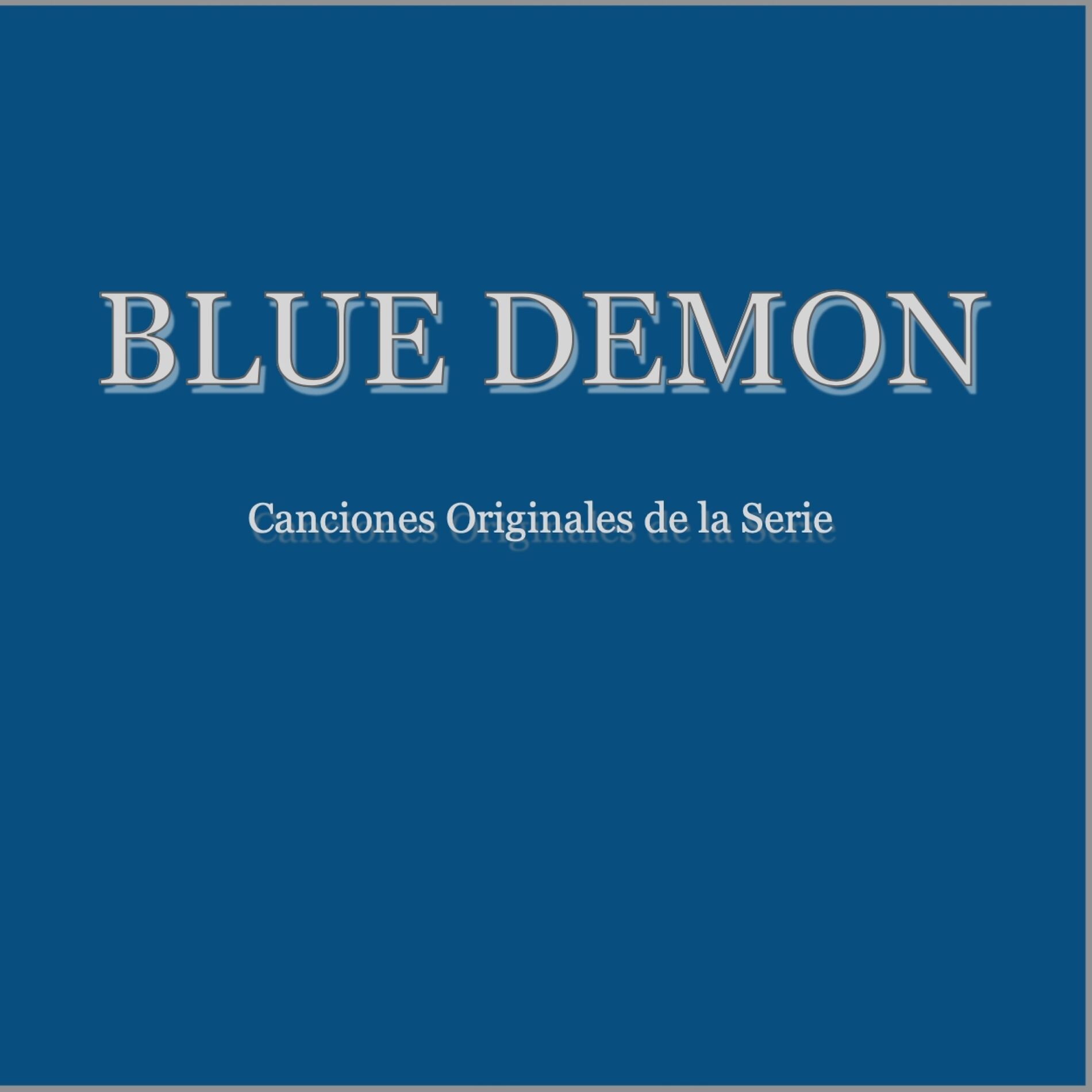 Album cover of Blue Demon Canciones Originales De La Serie