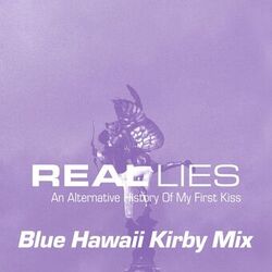Cover of An Alternative History Of My First Kiss (Blue Hawaii Kirby Mix)