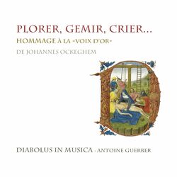 Cover of Plorer, gemir, crier... Hommage à la "voix d'or" de Johannes Ockeghem