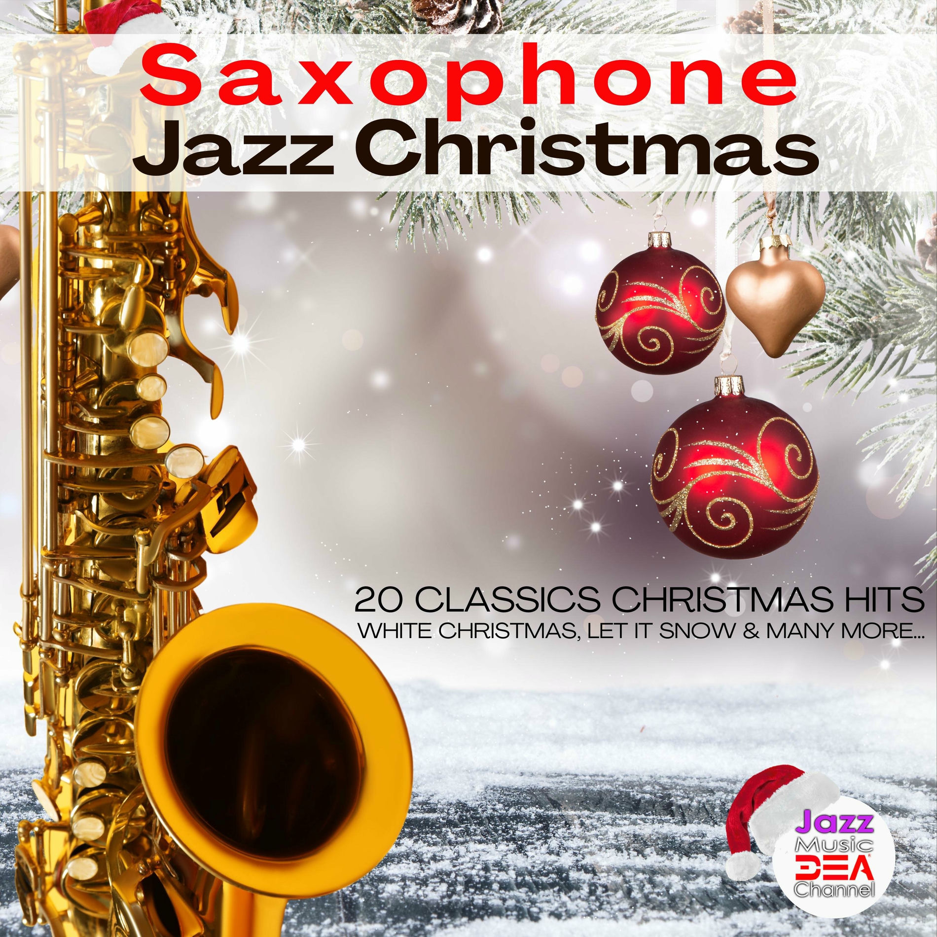 Album cover of Saxophone Jazz Christmas: 20 Classics Christmas Hits, White Christmas, Let It Snow & many more…