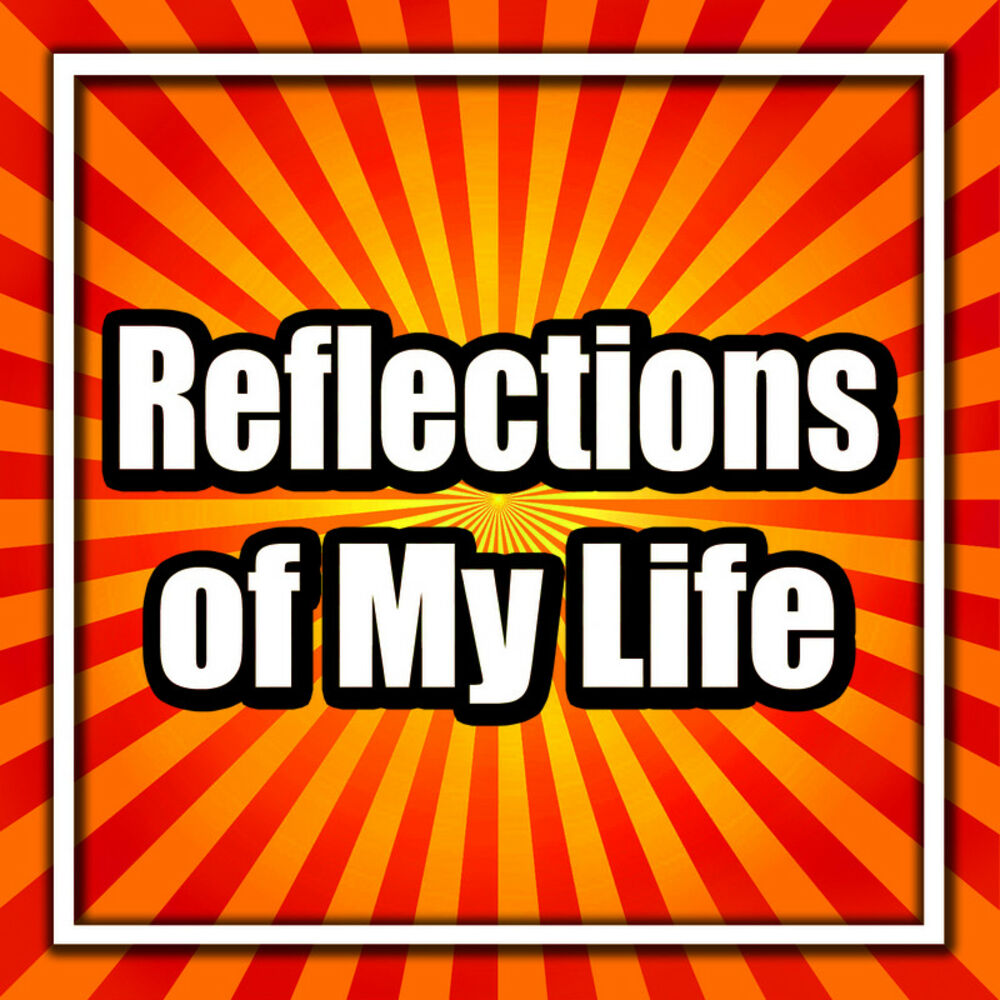Picture of Reflections of My Life