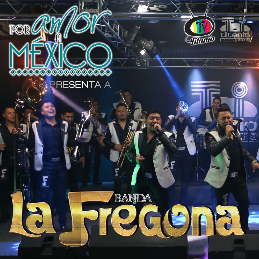 Picture of Por Amor a México Presenta a Banda la Fregona