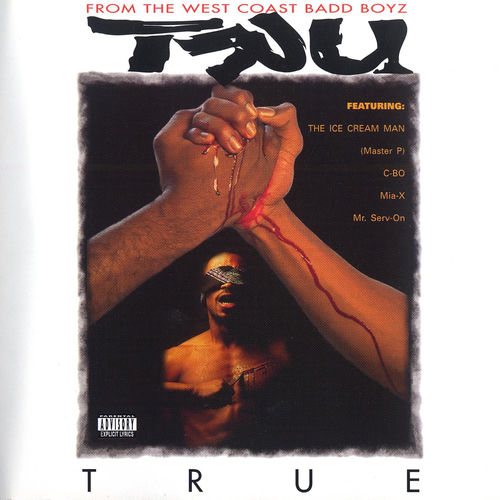 洋楽 TRU True The West Coast Badd Boyz Tru - True | Deezer