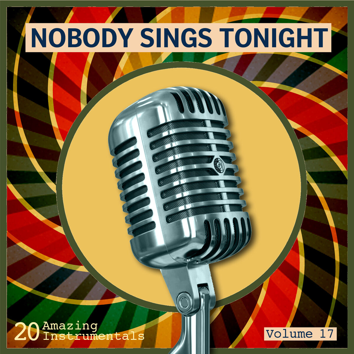 Album cover of Nobody Sings Tonight: Great Instrumentals Vol. 17