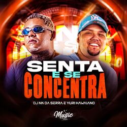 Cover of SENTA E SE CONCENTRA