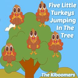 Cover of Five Little Turkeys Jumping in the Tree