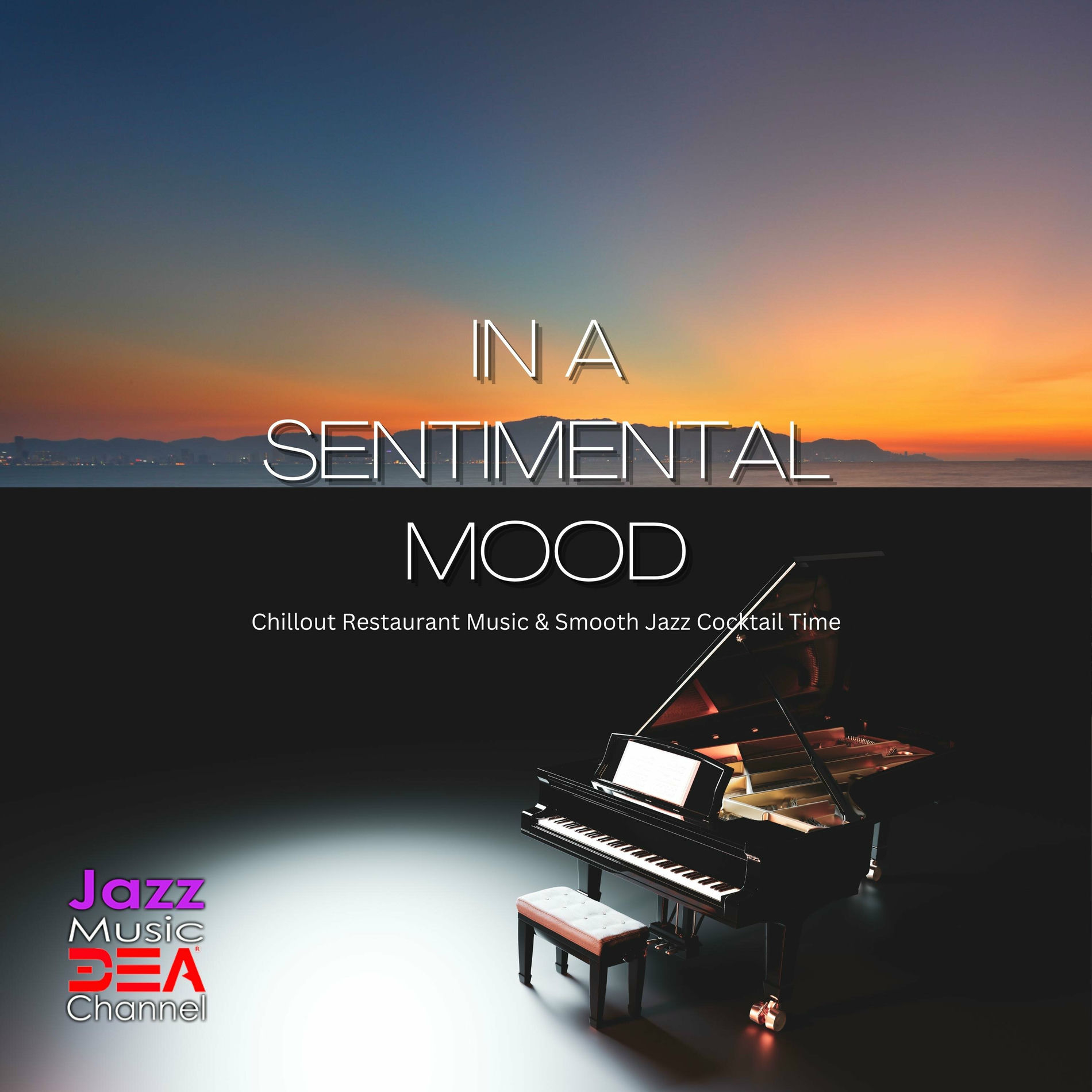Album cover of In a Sentimental Mood: Chillout Restaurant Music & Smooth Jazz Cocktail Time
