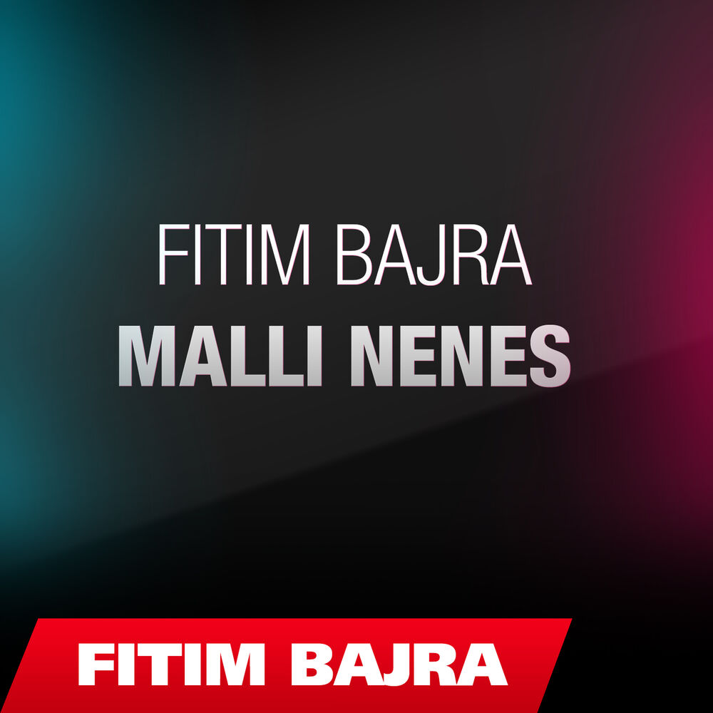 Picture of Fitim Bajra ft. Fitim Bajra - Malli Nenes