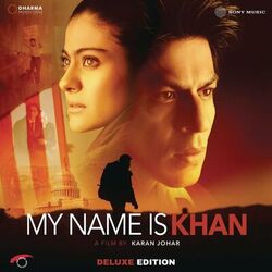 Cover of My Name Is Khan (Original Motion Picture Soundtrack Deluxe Edition)