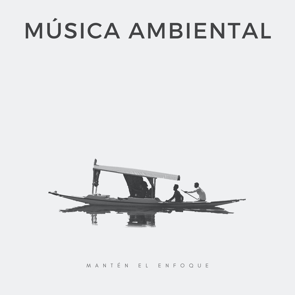 Picture of Música Ambiental: Mantén El Enfoque