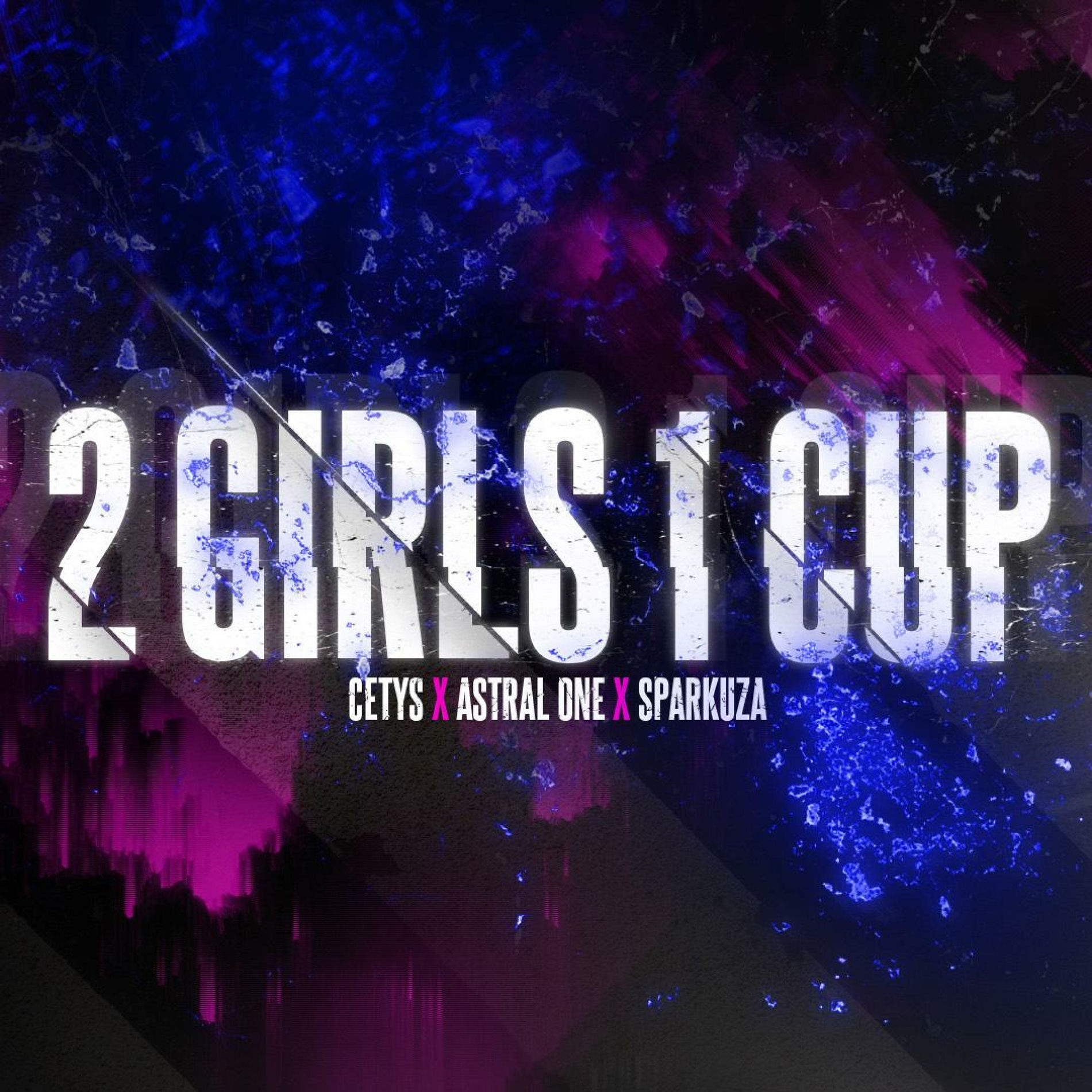 Cetys - 2 Girls 1 Cup (feat. Astral One & Sparkuza) | Deezer