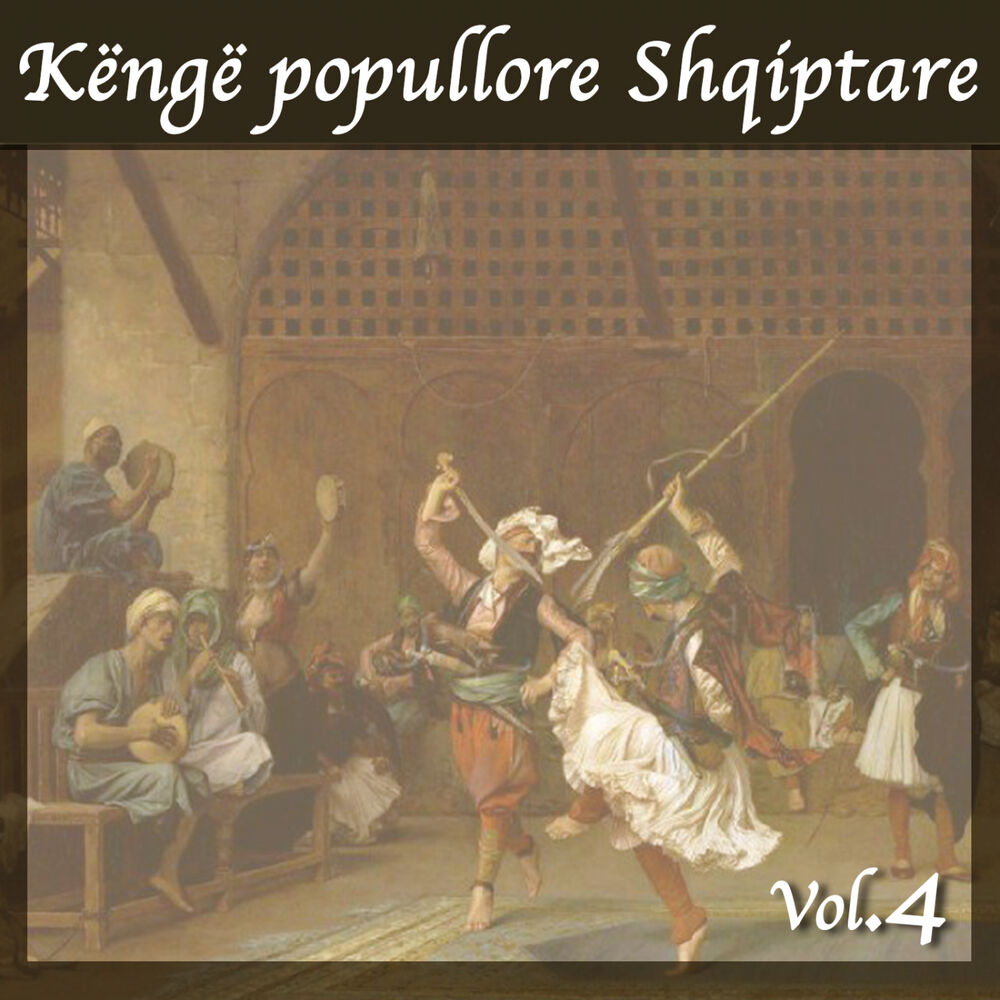 Picture of Këngë popullore Shqiptare, Vol. 4