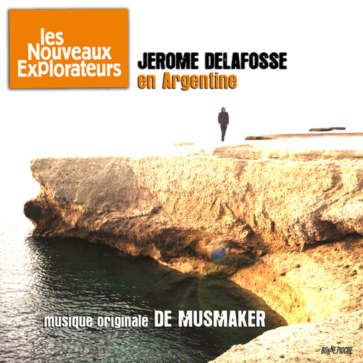 Album cover of Les nouveaux explorateurs: Jérome Delafosse en Argentine (Musique originale du film)