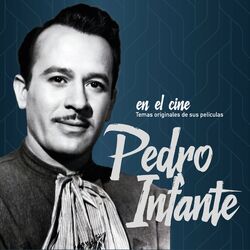 Cover of Pedro Infante En El Cine (2023 Remastered)