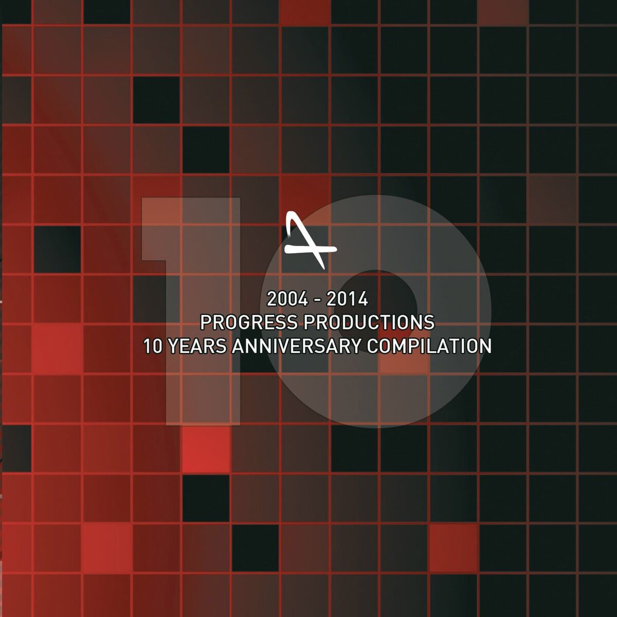 Album cover of 10 Years Of Progress Productions 2004-2014