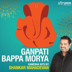Cover of Ganpati Bappa Morya - Ganesha Hits by Shankar Mahadevan