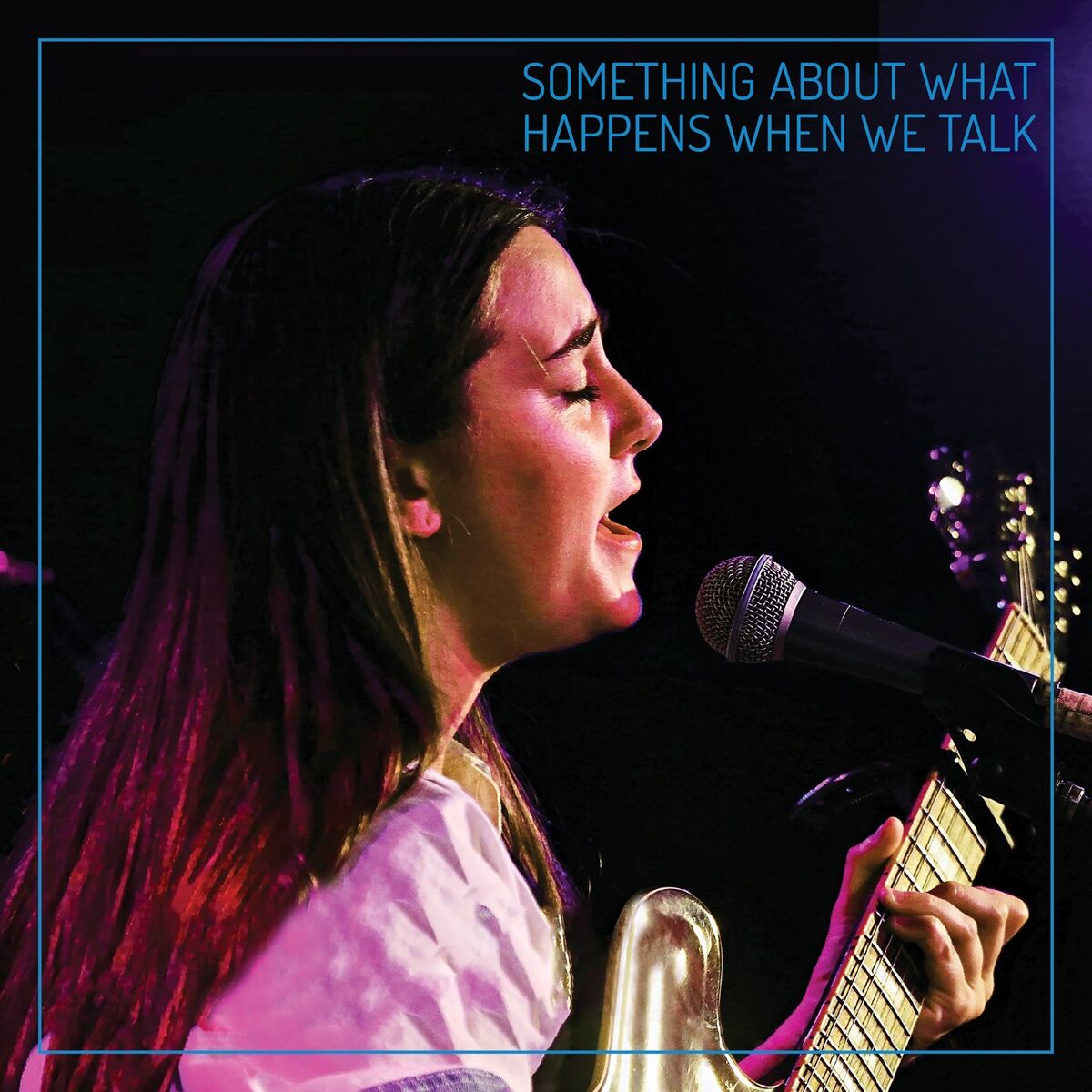 Album cover of Something About What Happens When We Talk