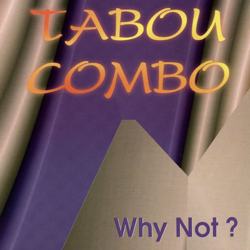 TABOU COMBO - A kou Tchou Kou Tchou……