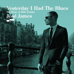 Cover of Yesterday I Had The Blues: The Music Of Billie Holiday