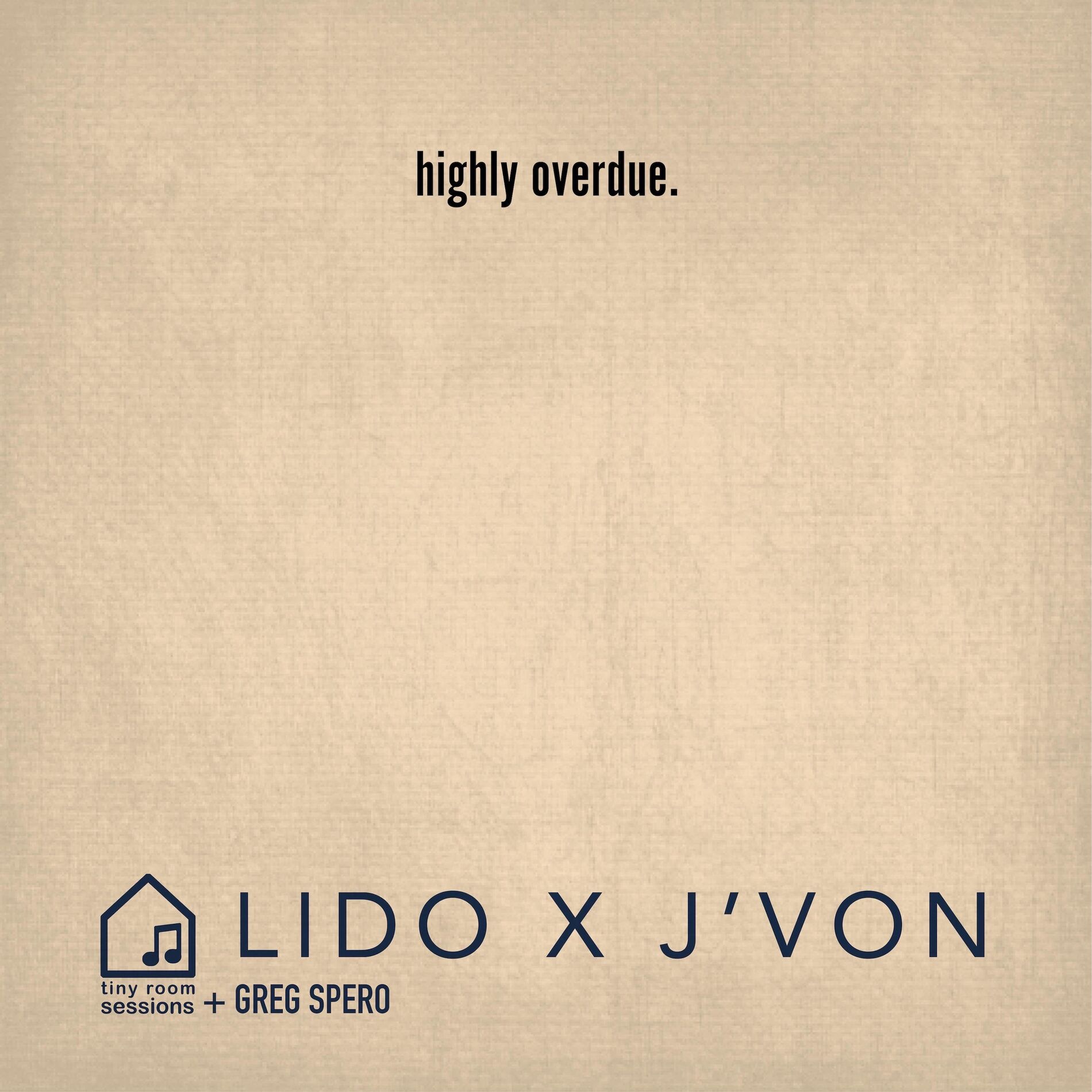 Album cover of Highly Overdue (Tiny Room Sessions)