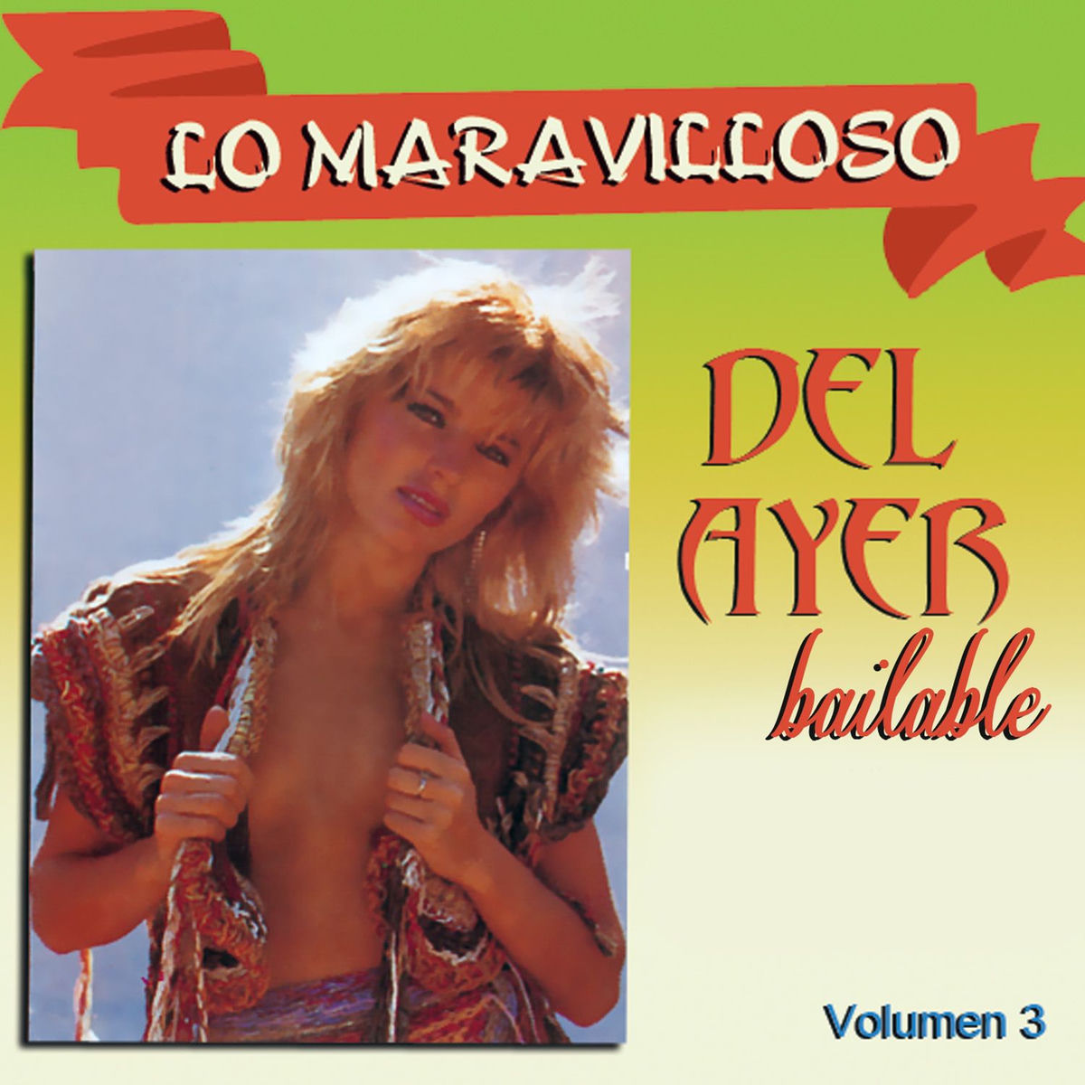 Album cover of Lo Maravilloso del Ayer Bailable (Vol. 3)