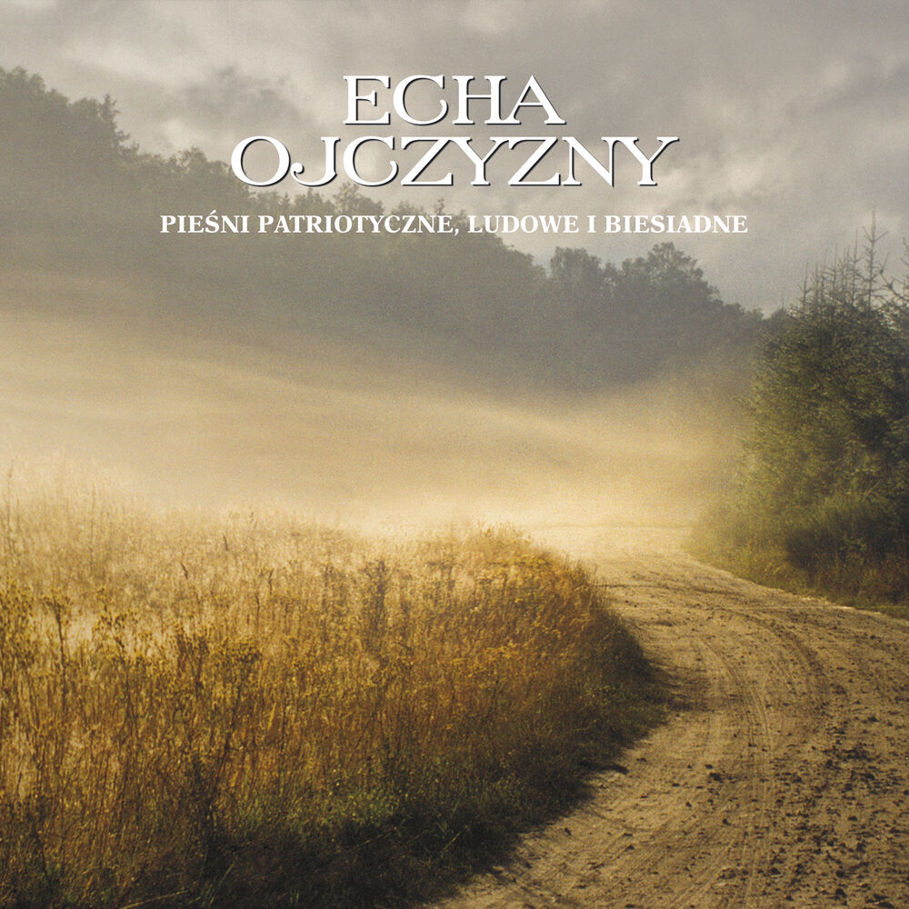 Picture of Echa Ojczyzny. Pieśni patriotyczne, ludowe i biesiadne