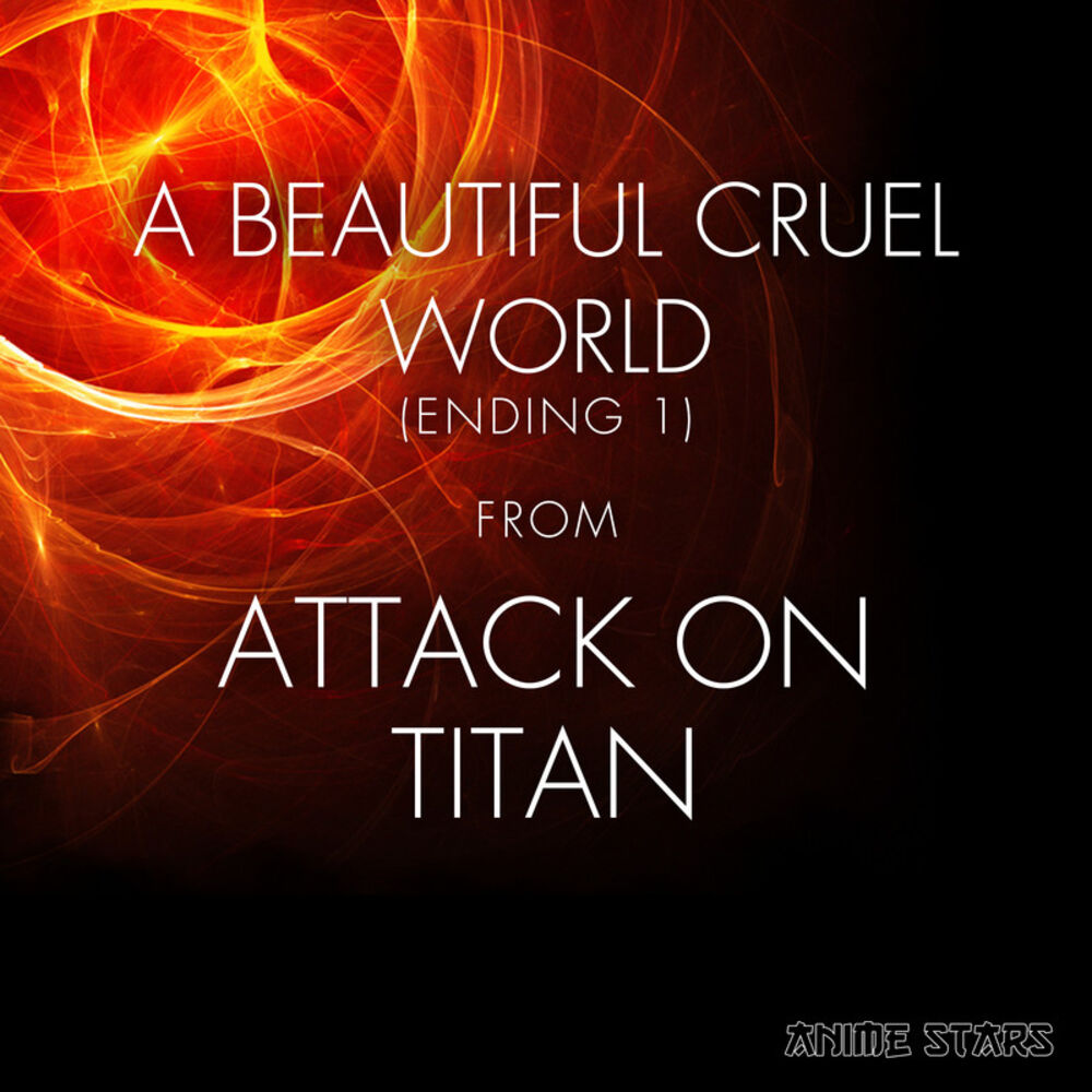 Picture of A Beautiful Cruel World (Ending 1) [From "Attack on Titan"]